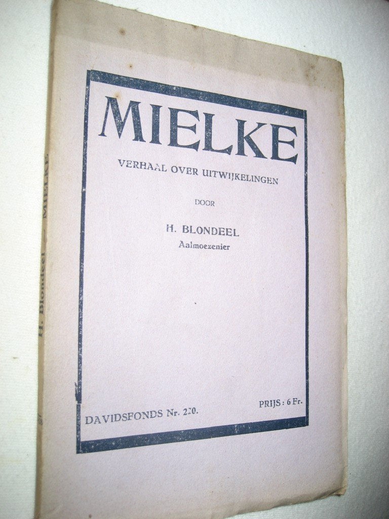H. Blondeel - Mielke - Verhaal over uitwijkelingen., Ophalen of Verzenden