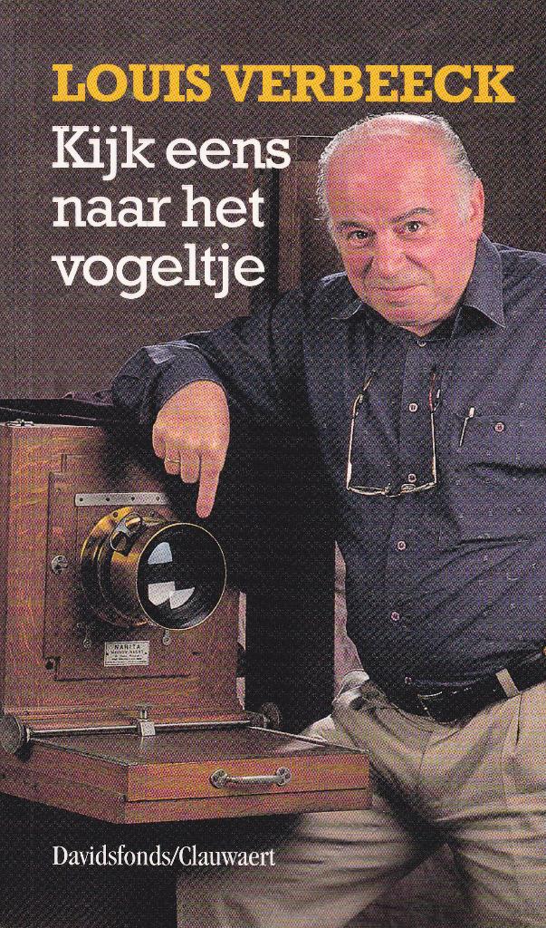 Louis Verbeeck – Kijk eens naar het vogeltje, Boeken, Ophalen of Verzenden, Zo goed als nieuw, Anekdotes en Observaties, Louis  Verbeeck