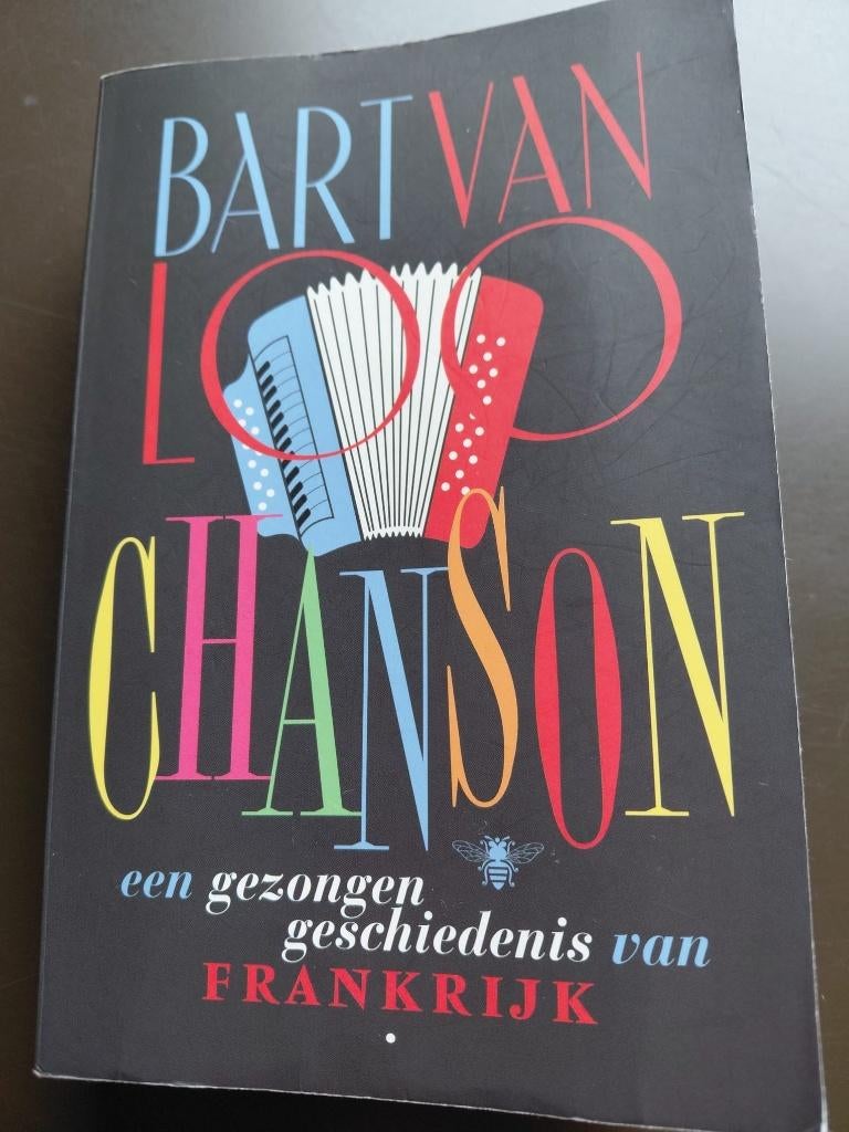 Chanson - een gezongen geschiedenis van Frankrijk (Van Loo), Boeken, Ophalen, 19e eeuw, Bart van Loo, Zo goed als nieuw