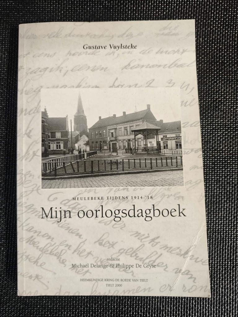 Mijn oorlogsdagboek Meulebeke tijdens 1914 - '18, Boeken, Ophalen of Verzenden, Gelezen