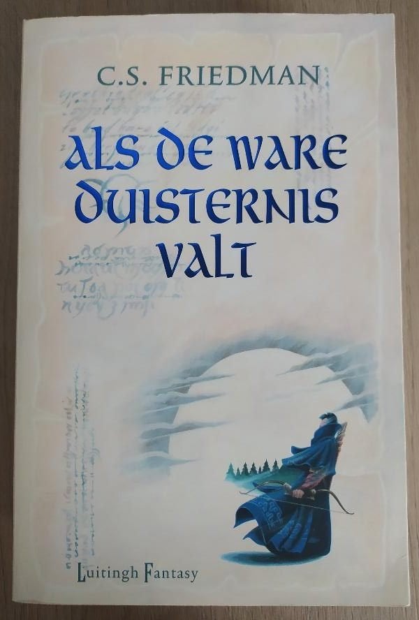 Als de ware duisternis valt - C.S. Friedman, Enlèvement ou Envoi