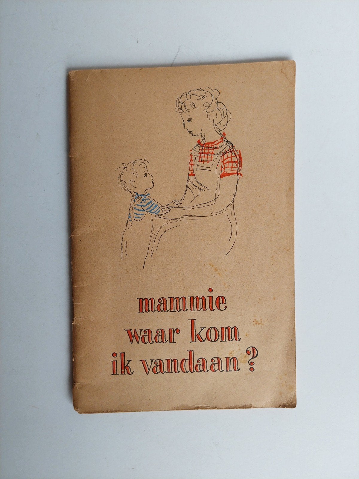 Mammie, waar kom ik vandaan? - Voorlichtingboekje jaren '50, Ophalen