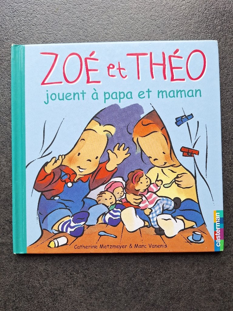 Zoé et Théo jouent à papa et maman - casterman, Garçon ou Fille, Fiction général, Enlèvement, Utilisé
