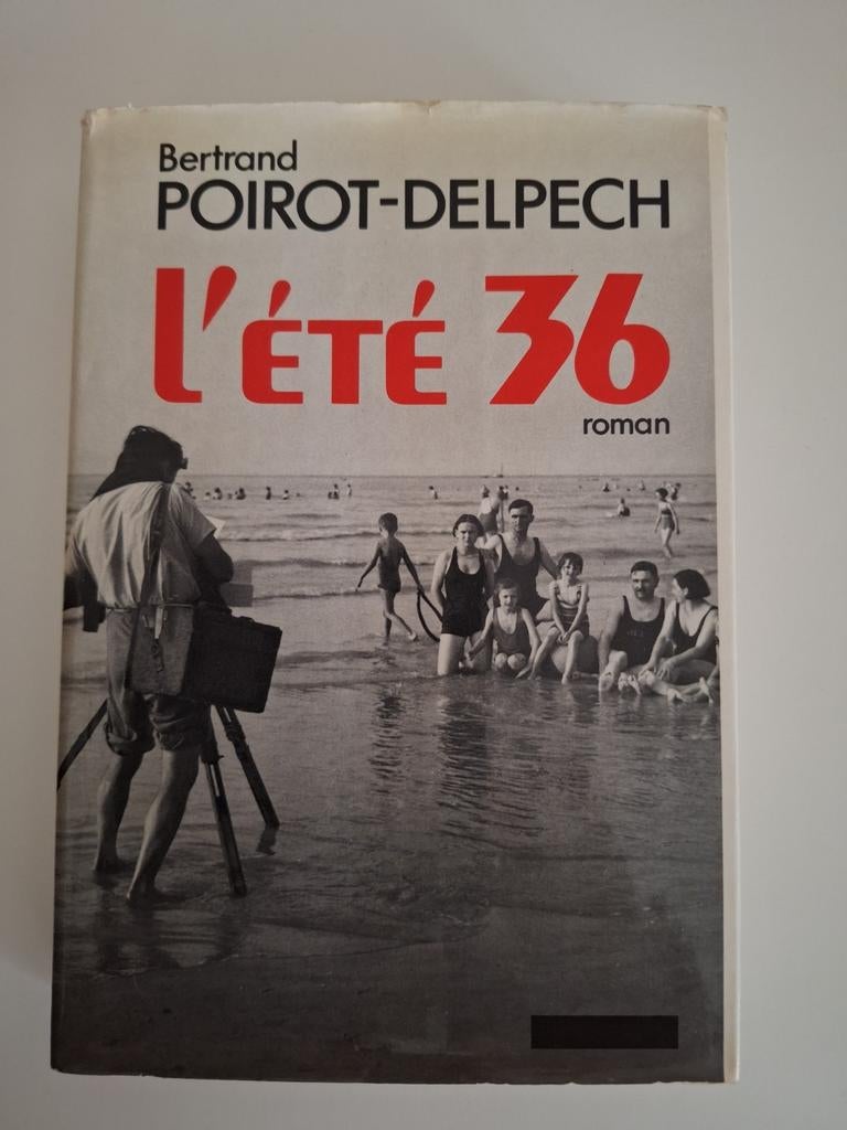 L'été 36 - Bertrand POIROT-DELPECH, Enlèvement ou Envoi, Comme neuf