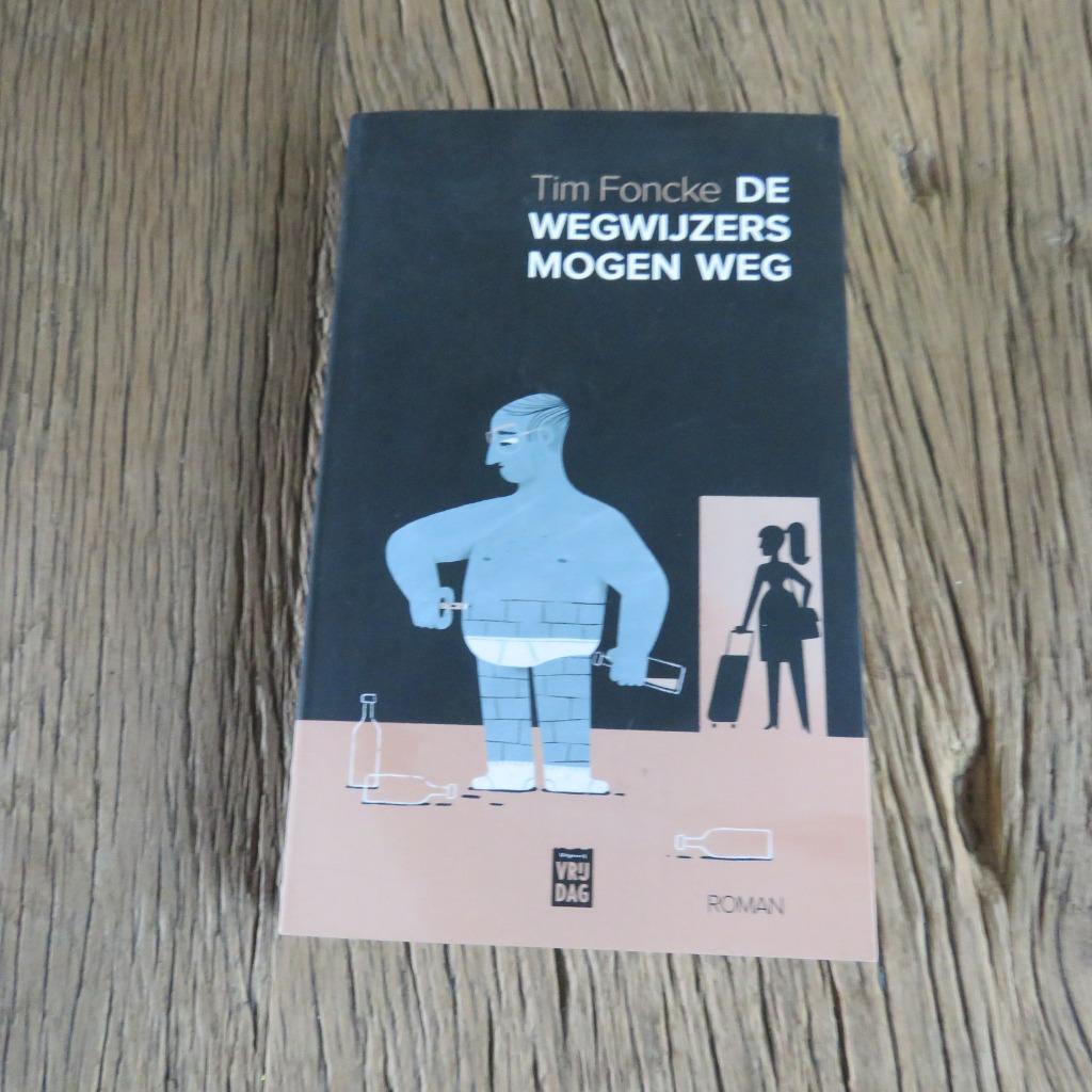 Tim Foncke De wegwijzers mogen weg, Enlèvement ou Envoi