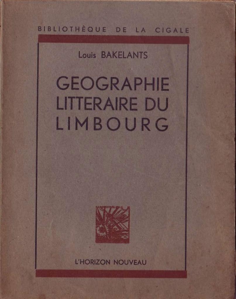 Louis Bakelants, Géographie littéraire du Limbourg, Enlèvement ou Envoi, Louis Bakelants