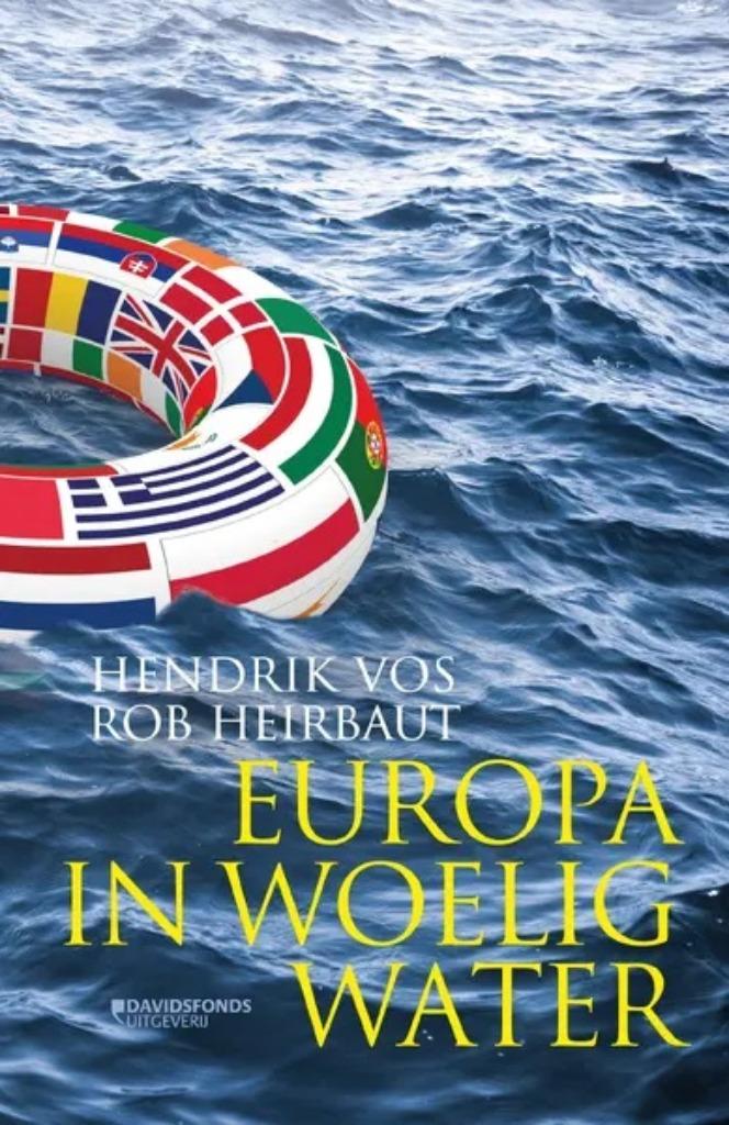 Europa in woelig water - Rob Heirbaut en Hendrik Vos, Boeken, Geschiedenis | Wereld, Nieuw, Europa, Ophalen of Verzenden