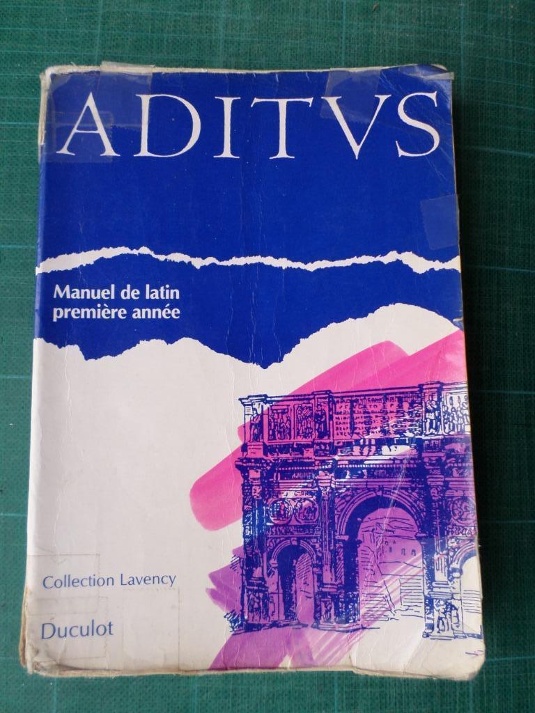 ADITVS – manuel de Latin 1ère année - 1989 - 188 pages, Enlèvement ou Envoi, Latin, M. Lovency – G.Schouppe, Utilisé