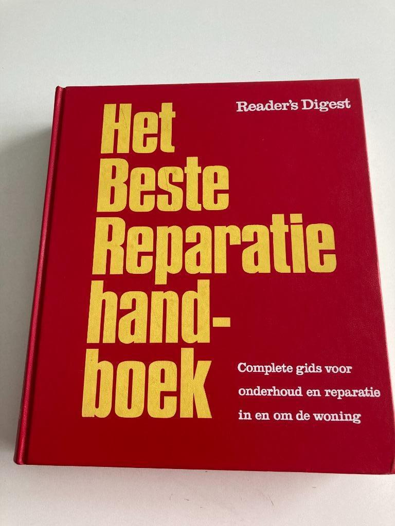 Het beste reparatieboek - Complete gids voor onderhoud en re, Enlèvement ou Envoi, Reader's Digest, Comme neuf, Bricolage