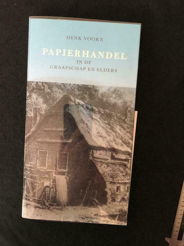 Papierhandel in de graafschap...- Henk Voorn - Bührmann, Verzenden