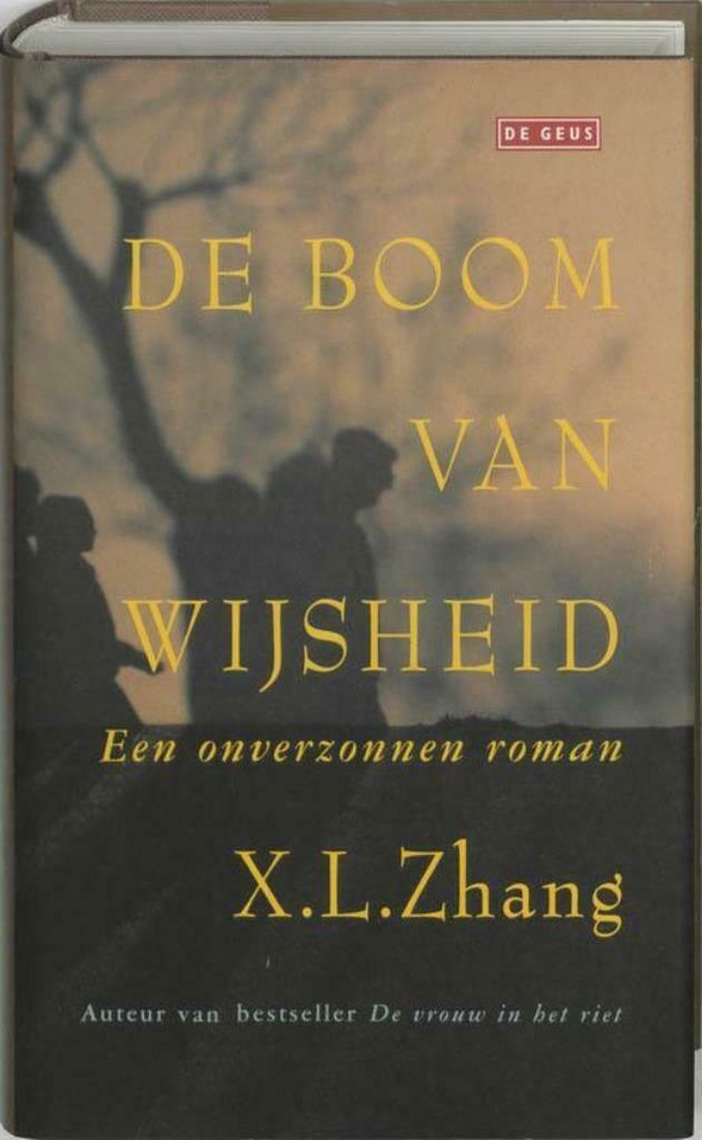 De boom van wijsheid. Een onverzonnen roman, Ophalen of Verzenden, Gelezen, X.L. Zhang