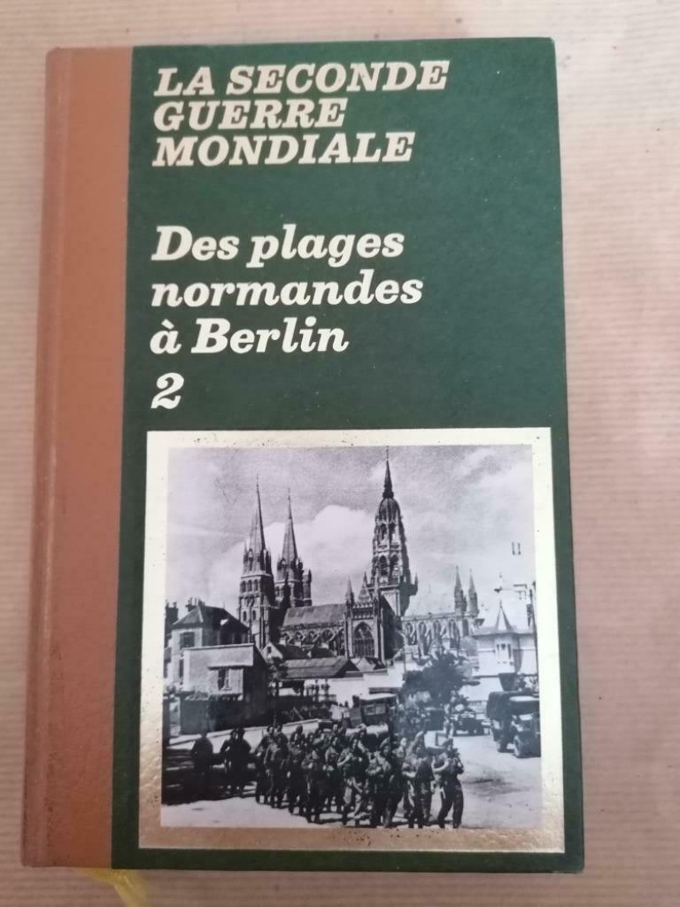 SECONDE GUERRE MONDIALE DES PLAGES NORMANDES A BERLIN 2, Livres, Enlèvement ou Envoi, Utilisé, Collectif