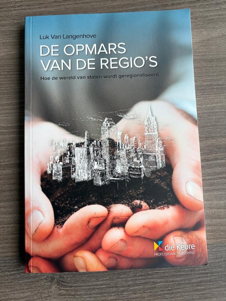 De Opmars van de regio's  boek luk Van Langenhove, Ophalen of Verzenden, 20e eeuw of later, Zo goed als nieuw, Luk Van Langenhove