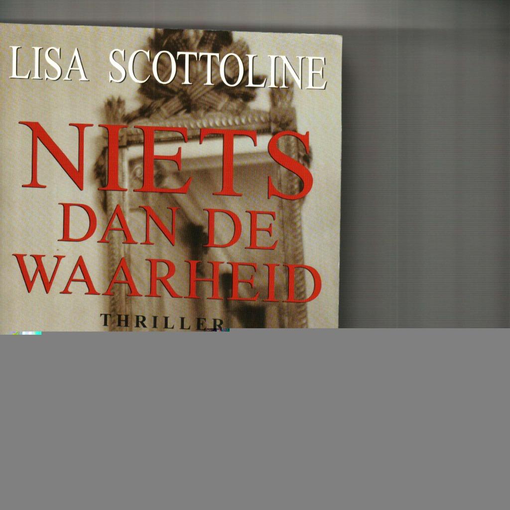 Niets dan de waarheid lisa scottoline 327 blz, Enlèvement ou Envoi