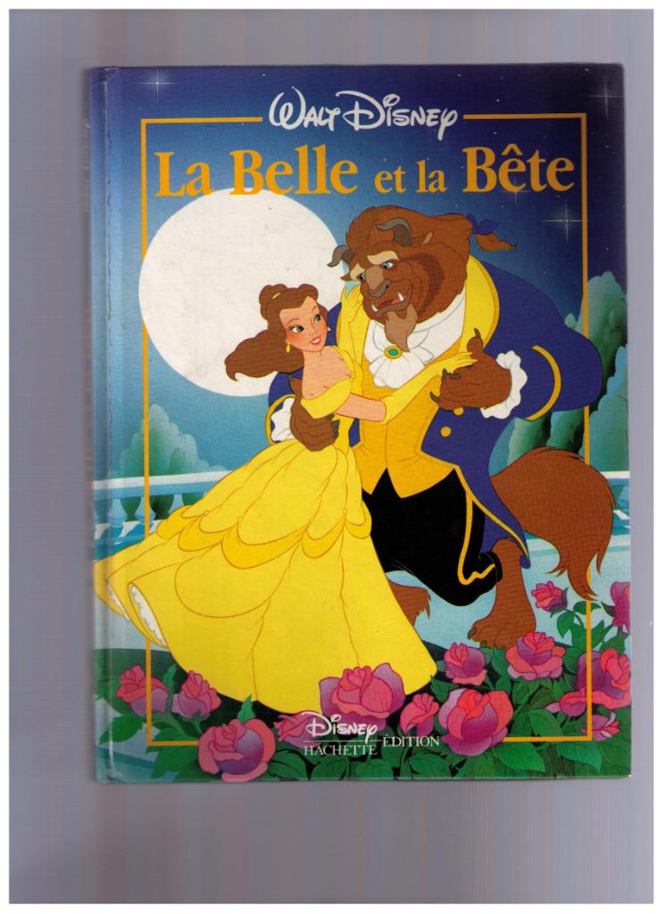 La Belle et la Bête, Walt Disney  Editions Hachette 1992, Livres, Enlèvement ou Envoi, Fiction, Walt DISNEY, Comme neuf