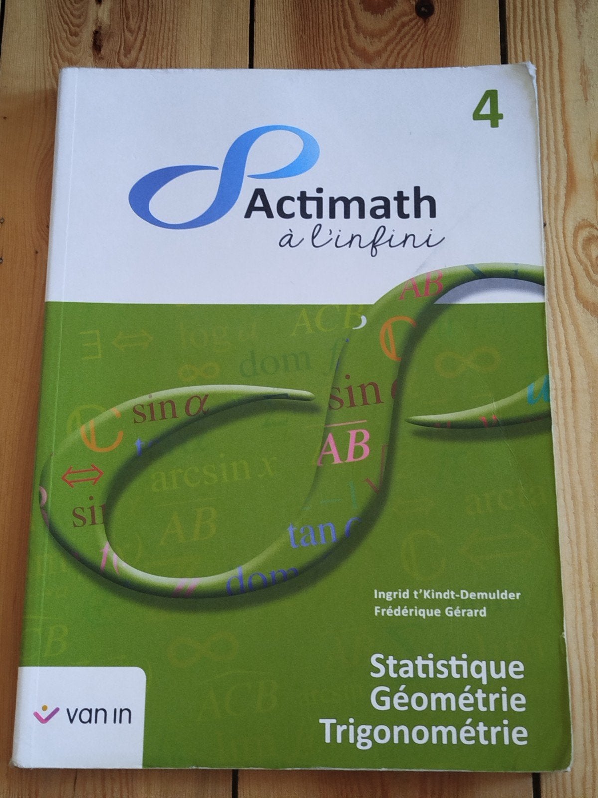 Actimath 4. Statistique. Géométrie. Trigonométrie. Van In, Enlèvement