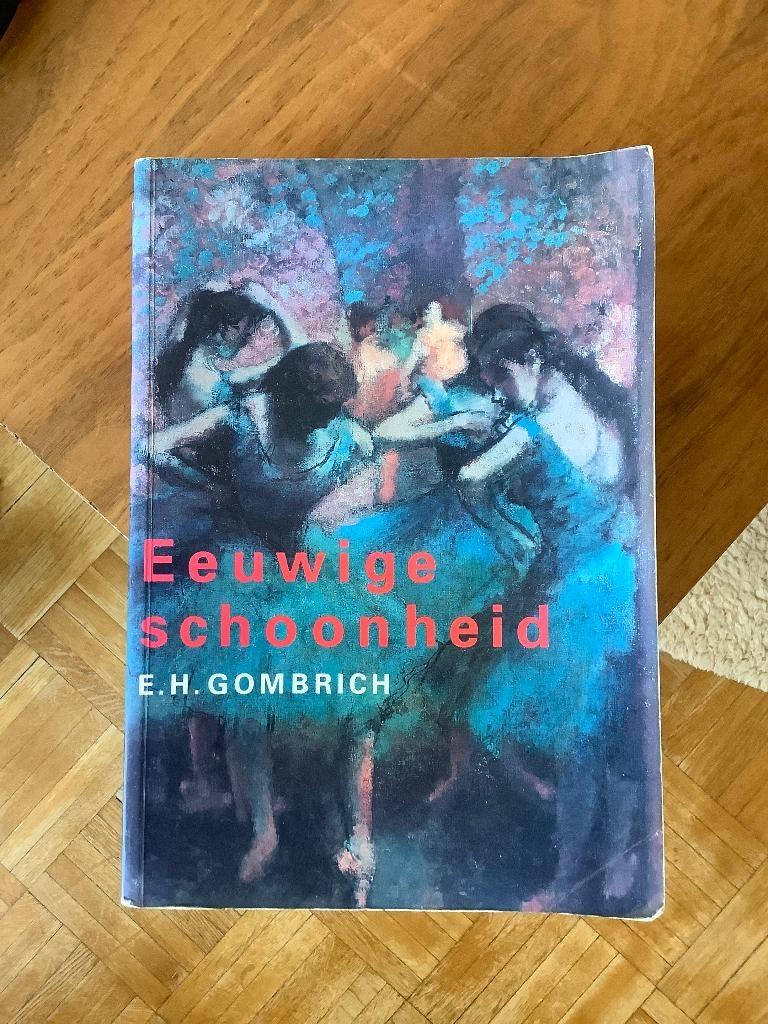 Eeuwige schoonheid - E.H. Gombrich, Ophalen, Gelezen, Gombrich E.H.