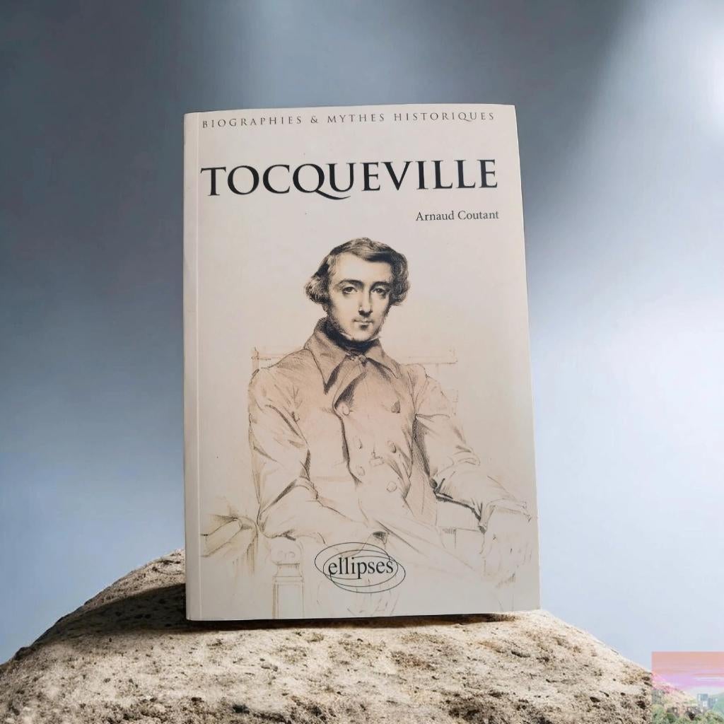 Tocqueville - Arnaud Coutant (Ed. Ellipses), Enlèvement ou Envoi, 20e siècle ou après, Comme neuf
