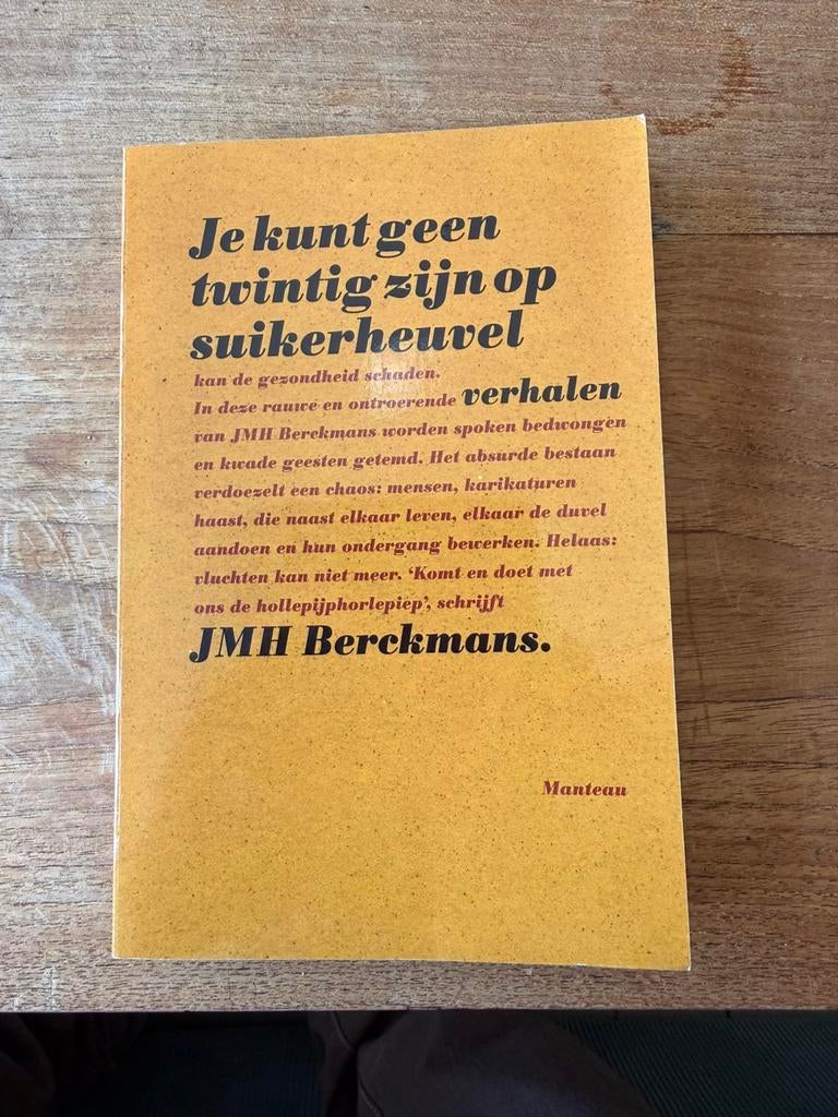 J.M.H. Berckmans - Je kunt geen twintig zijn op suikerheuvel, Boeken, Ophalen, J.M.H. Berckmans