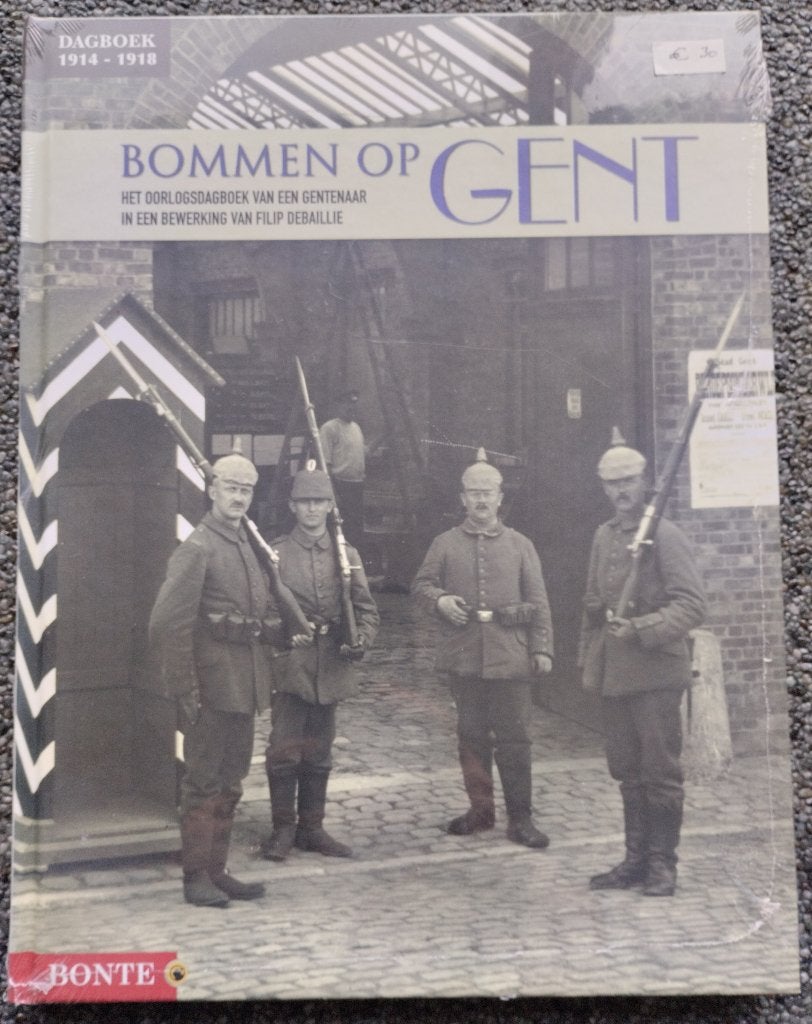 Bommen op Gent : Dagboek van een Gentenaar 1914-1918, Ophalen of Verzenden, Voor 1940, Nieuw, Algemeen