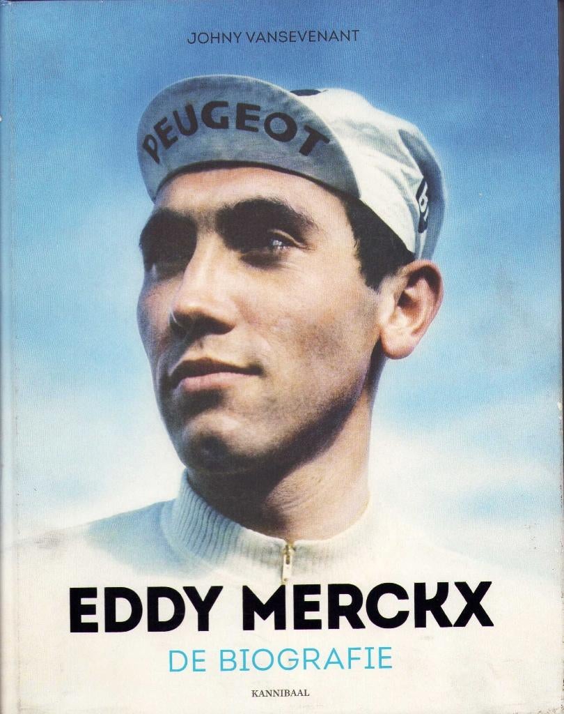 Eddy Merckx. De biografie - Johny Vansevenant, Johny Vansevenant, Ophalen of Verzenden, Zo goed als nieuw, Sport