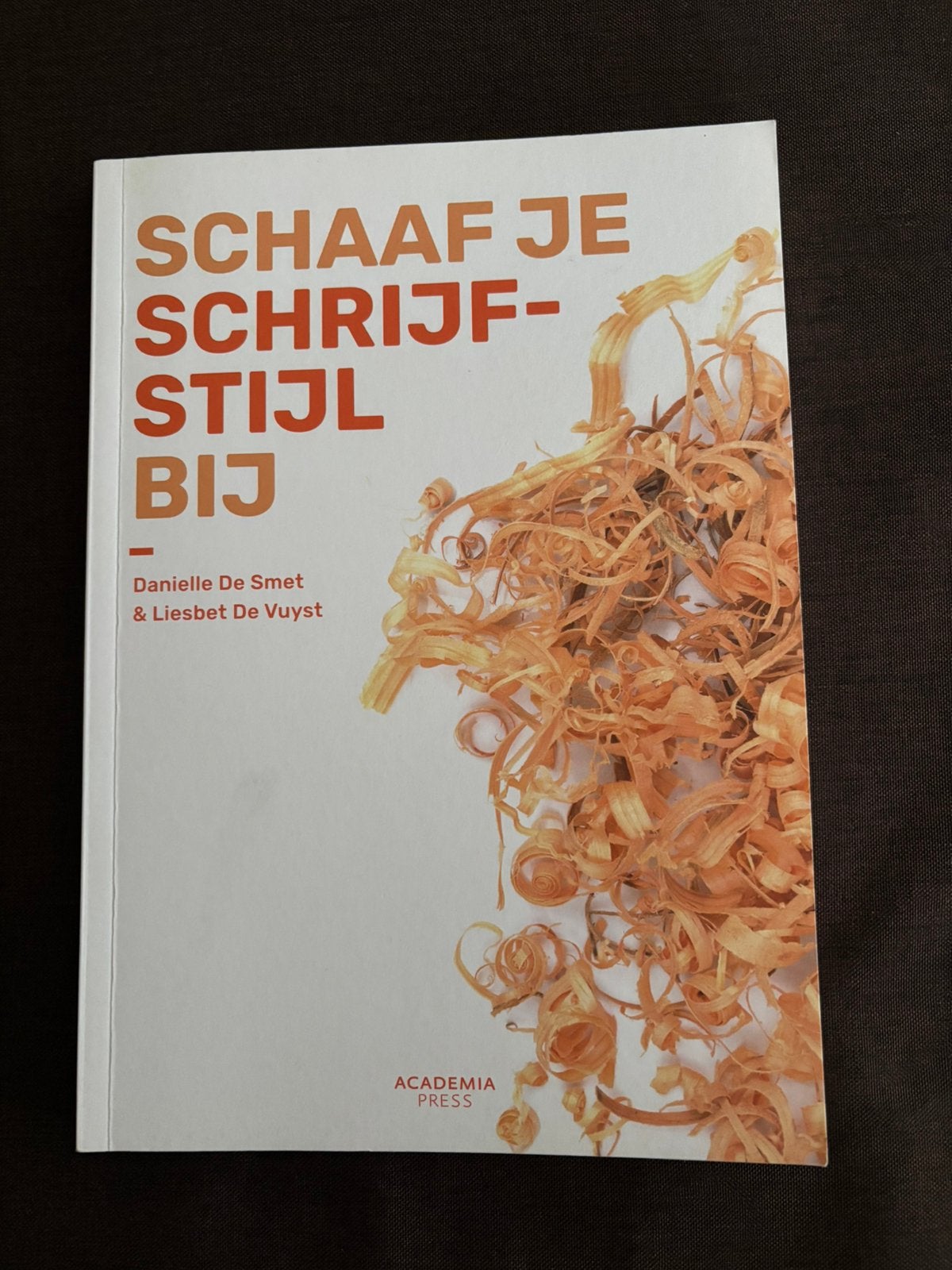 Schaaf je schrijfstijl bij - Liesbet De Vuyst, Liesbet De Vuyst; Danielle De Smet, Nederlands, Overige niveaus, Ophalen