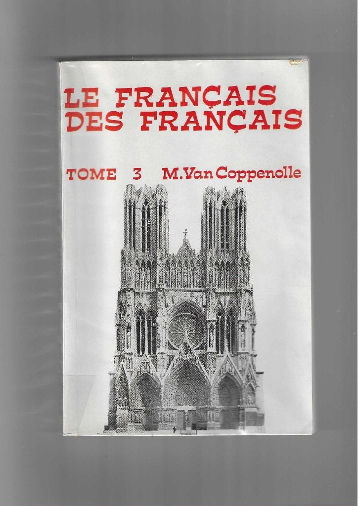 Boek-Le français des français ( Tome 3 ), Ophalen of Verzenden, Zo goed als nieuw, Overige niveaus, M. van Coppenolle