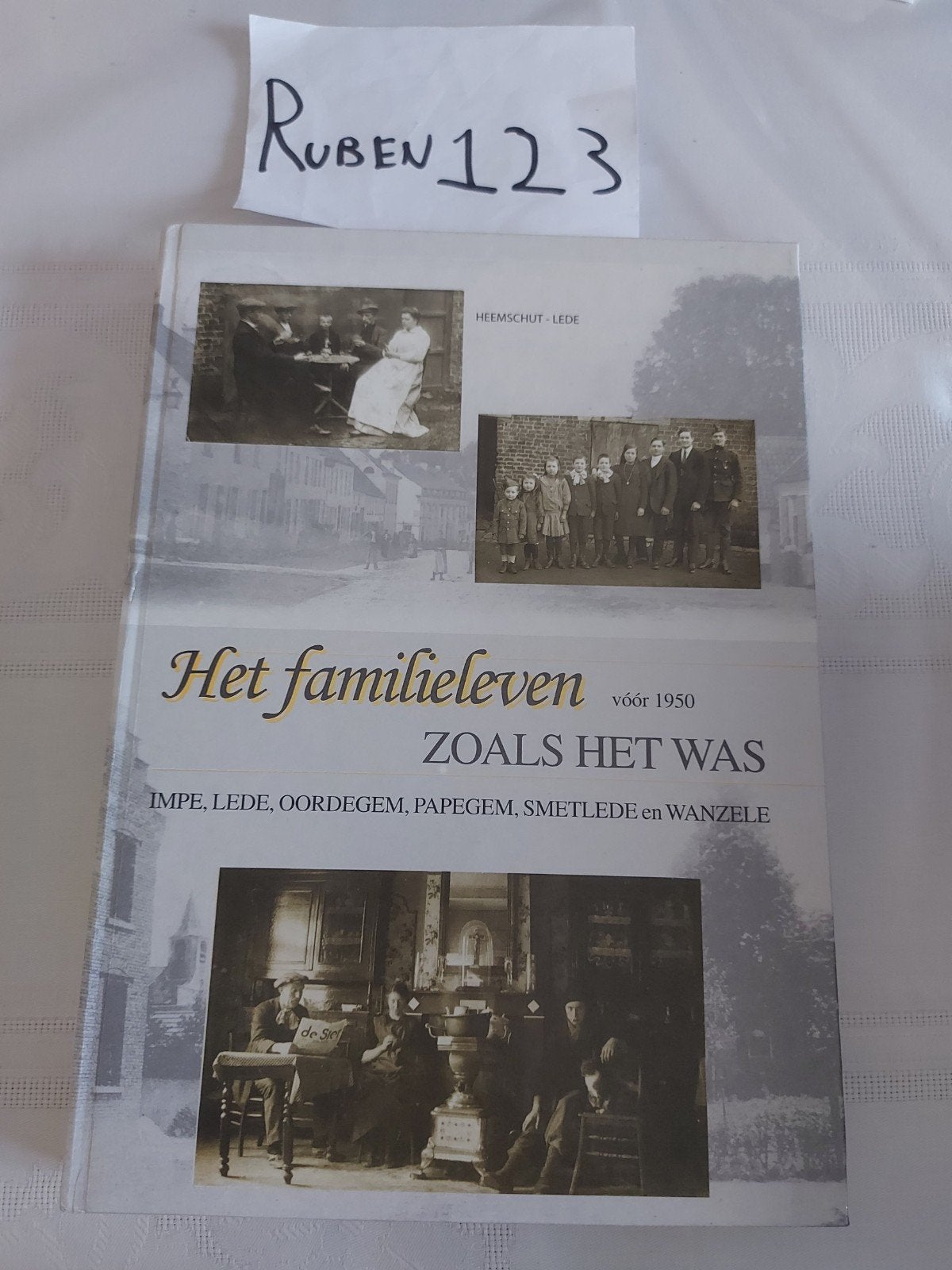het familieleven zoals het was voor 1950 in Lede, Ophalen of Verzenden