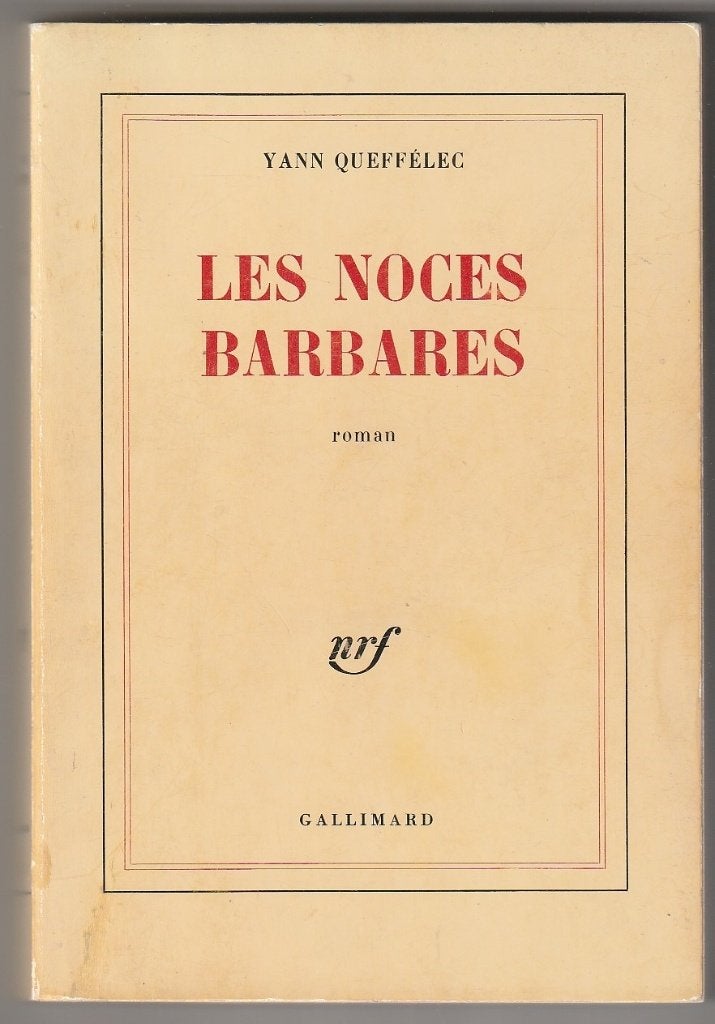Les noces barbares par Yann Quéffelec, Envoi