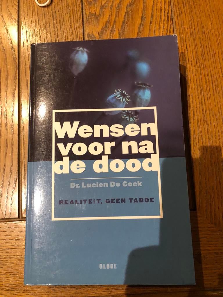L. De Cock - Wensen voor na de dood. Realiteit. Geen taboe., Enlèvement ou Envoi, Comme neuf, Dr. Lucien De Cock, Sciences humaines et sociales