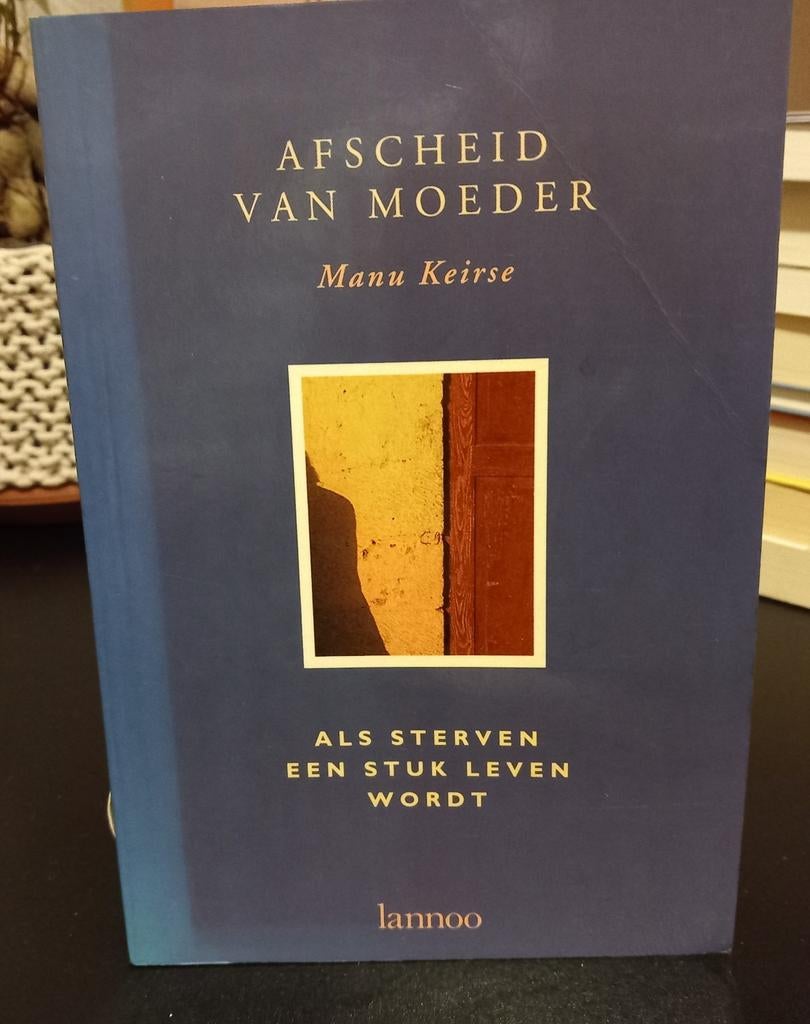 Manu Keirse - Afscheid van moeder, Boeken, Ophalen of Verzenden, Zo goed als nieuw, Manu Keirse