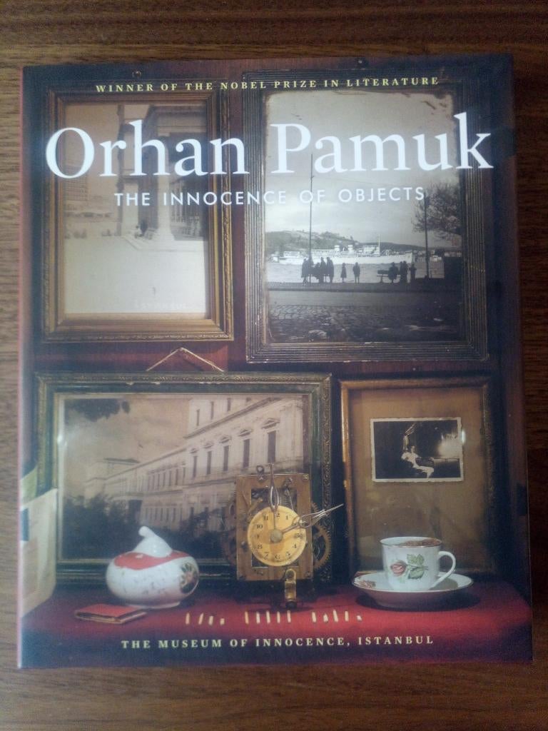 The innocence of objects. The Museum of Innocence - O. Pamuk, Enlèvement ou Envoi, Orhan Pamuk, Comme neuf, Catalogue