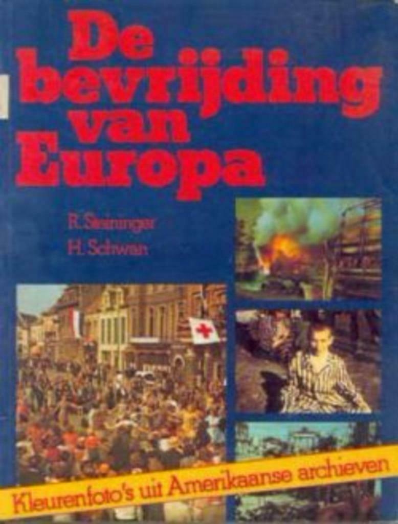 De bevrijding van Europa, R. Steininger, H. Schwan, Boeken, Ophalen of Verzenden