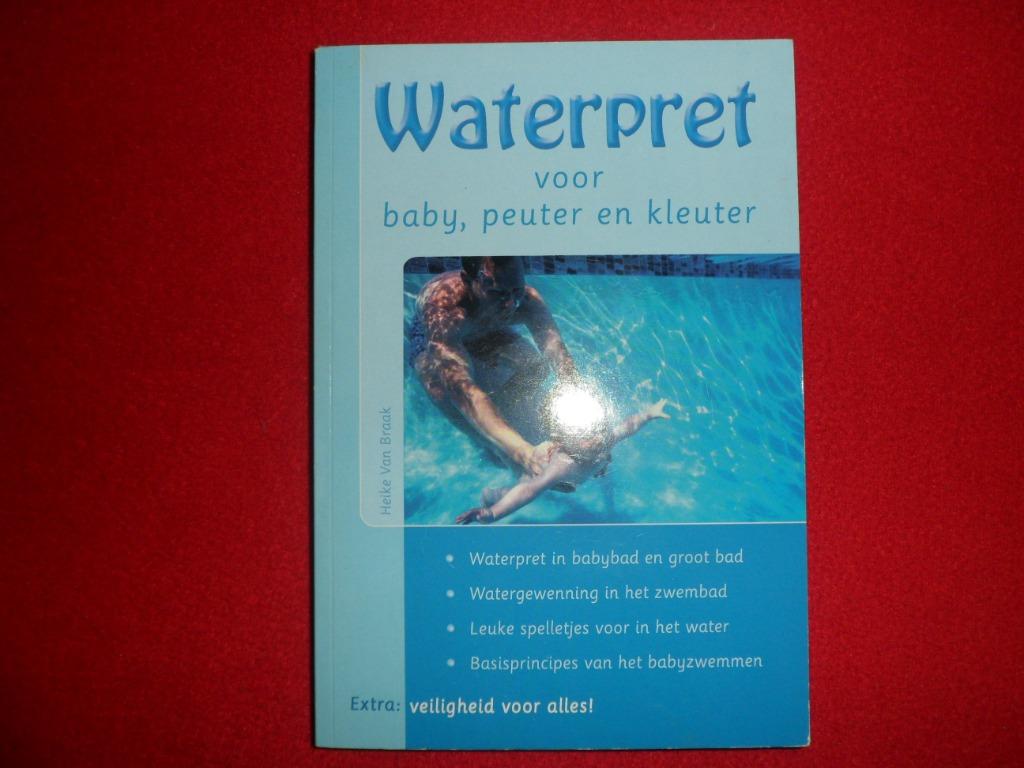 Heike Van Braak: Waterpret voor baby, peuter en kleuter, Gelezen, Ophalen of Verzenden, Heike Van Braak, Opvoeding tot 6 jaar