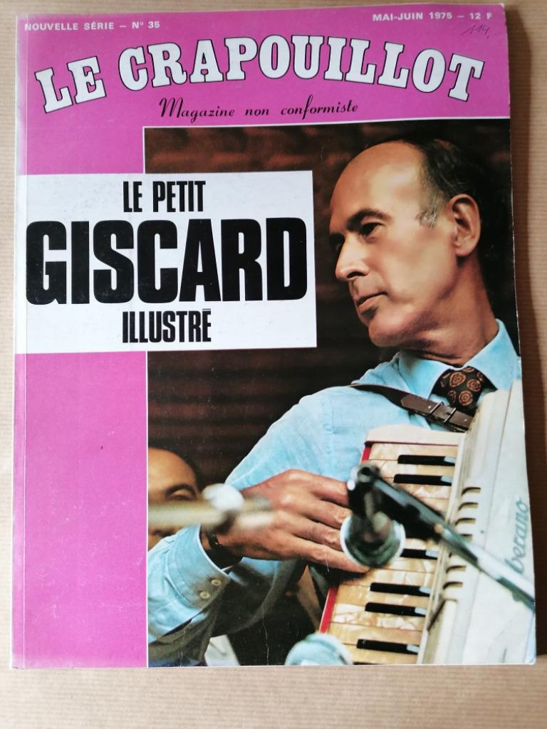 Le Crapouillot Mai-Juin 1975 Le petit GISCARD illustré, Ophalen of Verzenden, Gelezen, Maatschappij en Samenleving