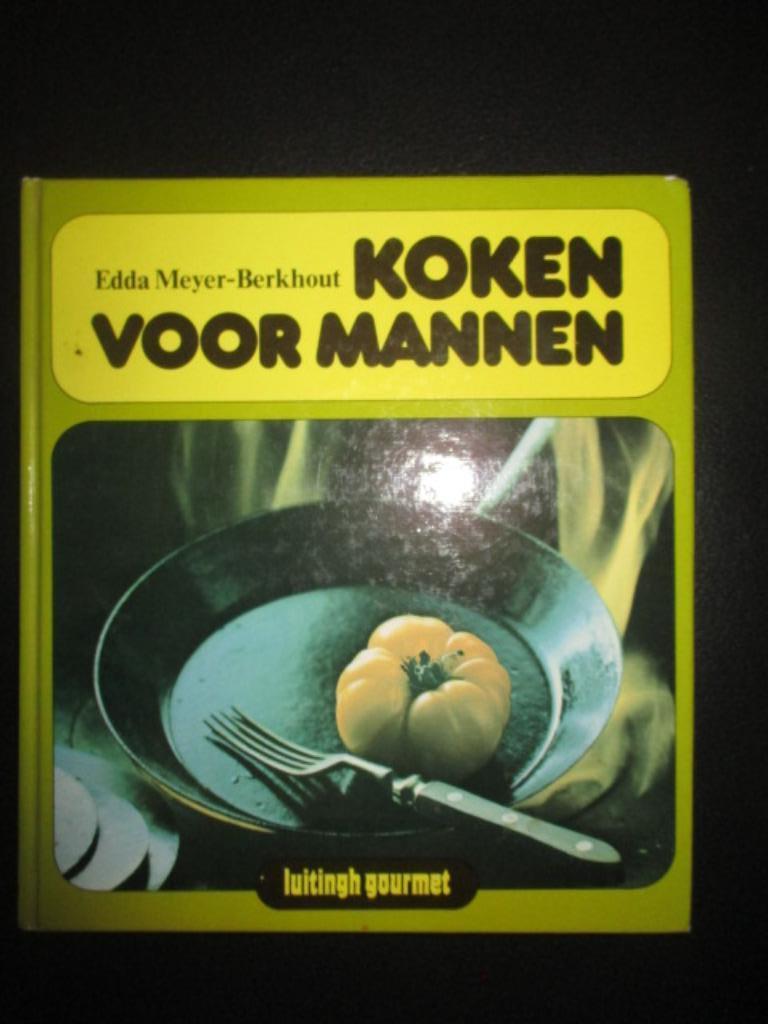 Koken voor mannen, Livres, Livres de cuisine, Enlèvement ou Envoi, Comme neuf, Pays-Bas et Belgique, Edda Meyer-Berkhout