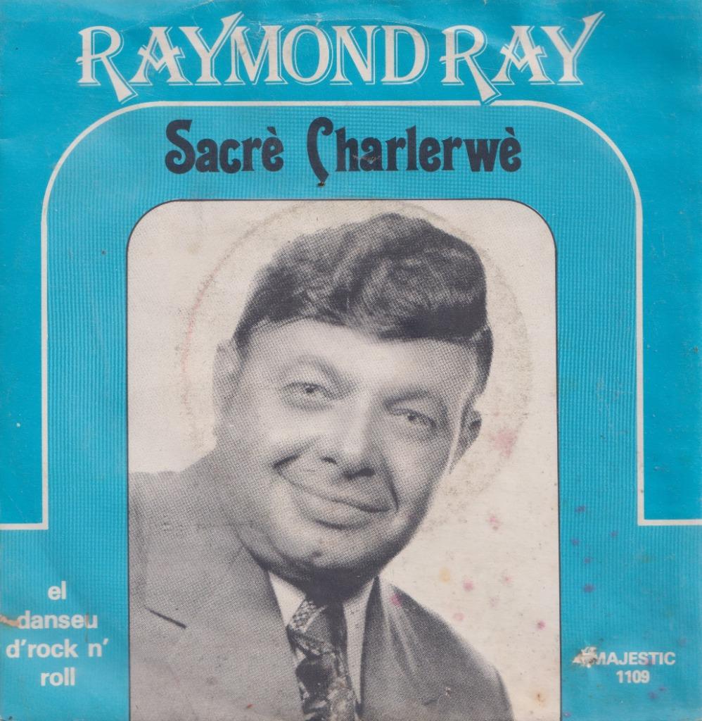 Raymond Ray – Sacré Charlerwè / El danseu d’rock n’ roll, Ophalen of Verzenden, Gebruikt, Pop