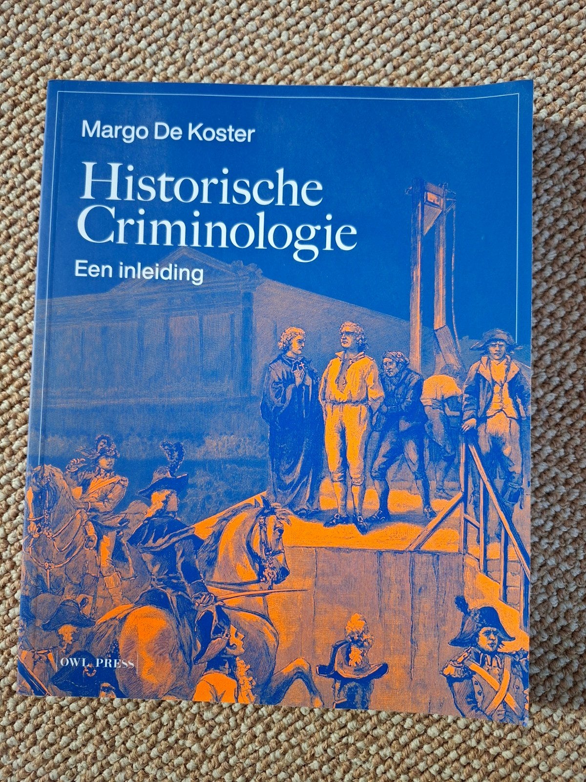 Historische Criminologie: Een inleiding – Margo De Koster (O, Enlèvement ou Envoi