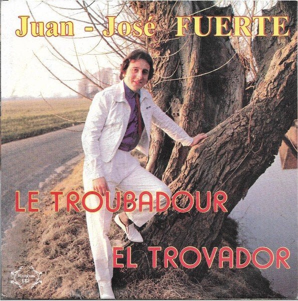Juan Jose Fuerte - Le Troubadour El Trovador, Cd's en Dvd's, Vinyl Singles, Ophalen of Verzenden, Gebruikt, 7 inch