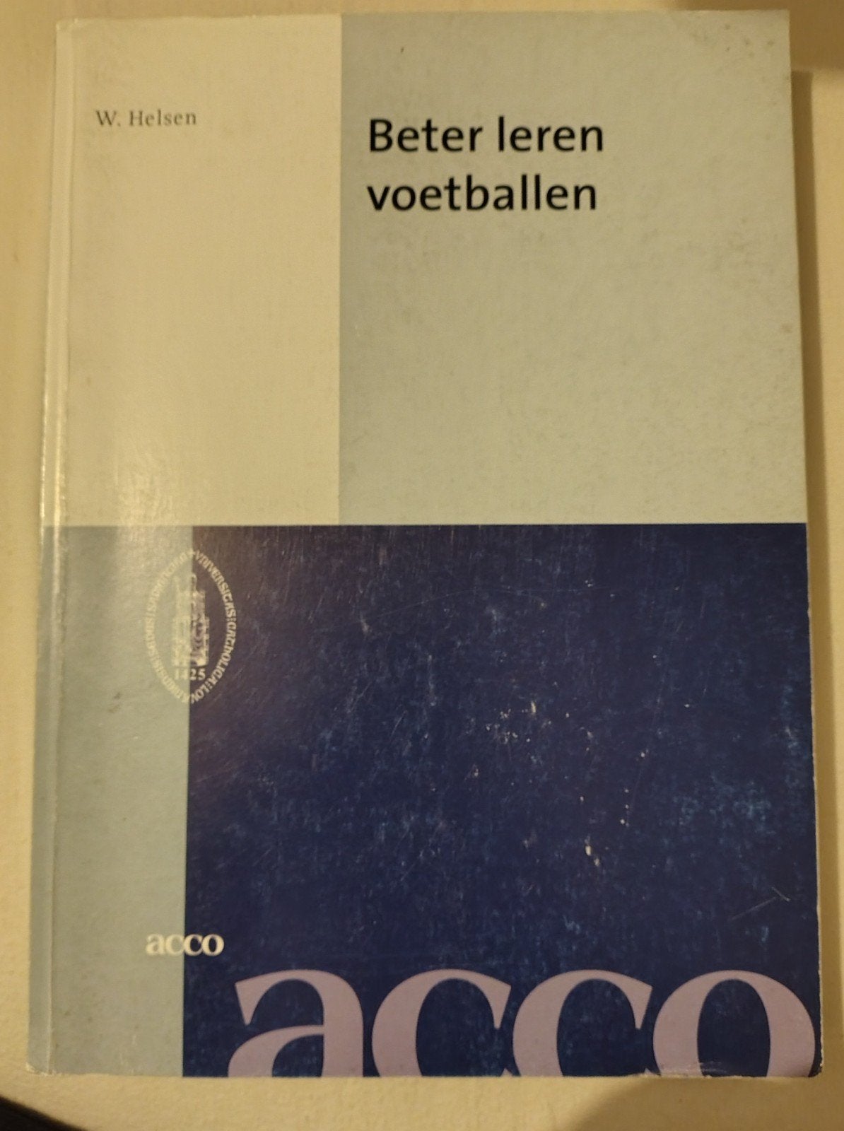 WERNER HELSEN - Beter leren voetballen, Ophalen, WERNER HELSEN