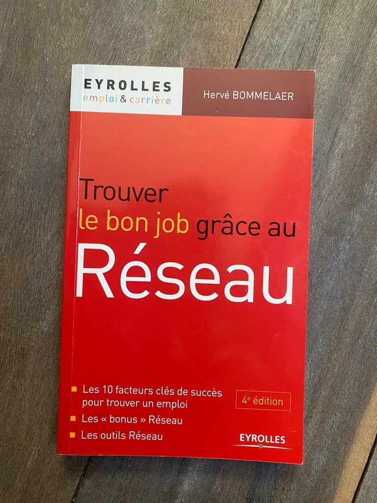 Trouver le bon job grâce au réseau - Eyrolles 4ème éd TB ét, Verzenden, Gelezen, Hervé Bommelaer
