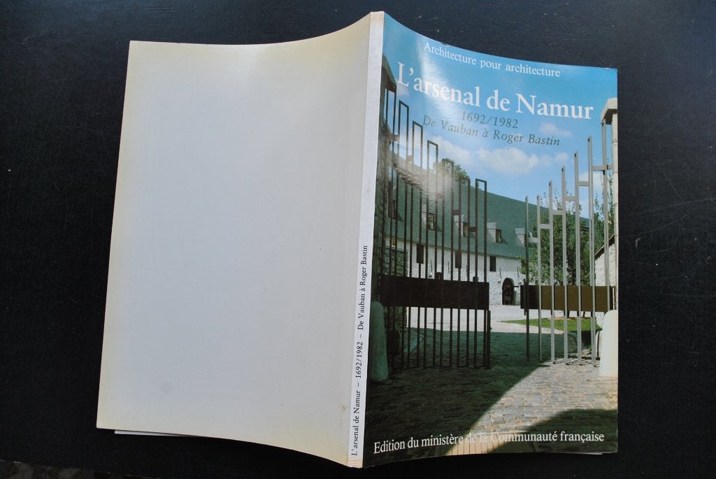 L'arsenal de Namur 1692 1982 De Vauban à Roger Bastin RARE, Livres, Enlèvement ou Envoi, Utilisé, COLLECTIF