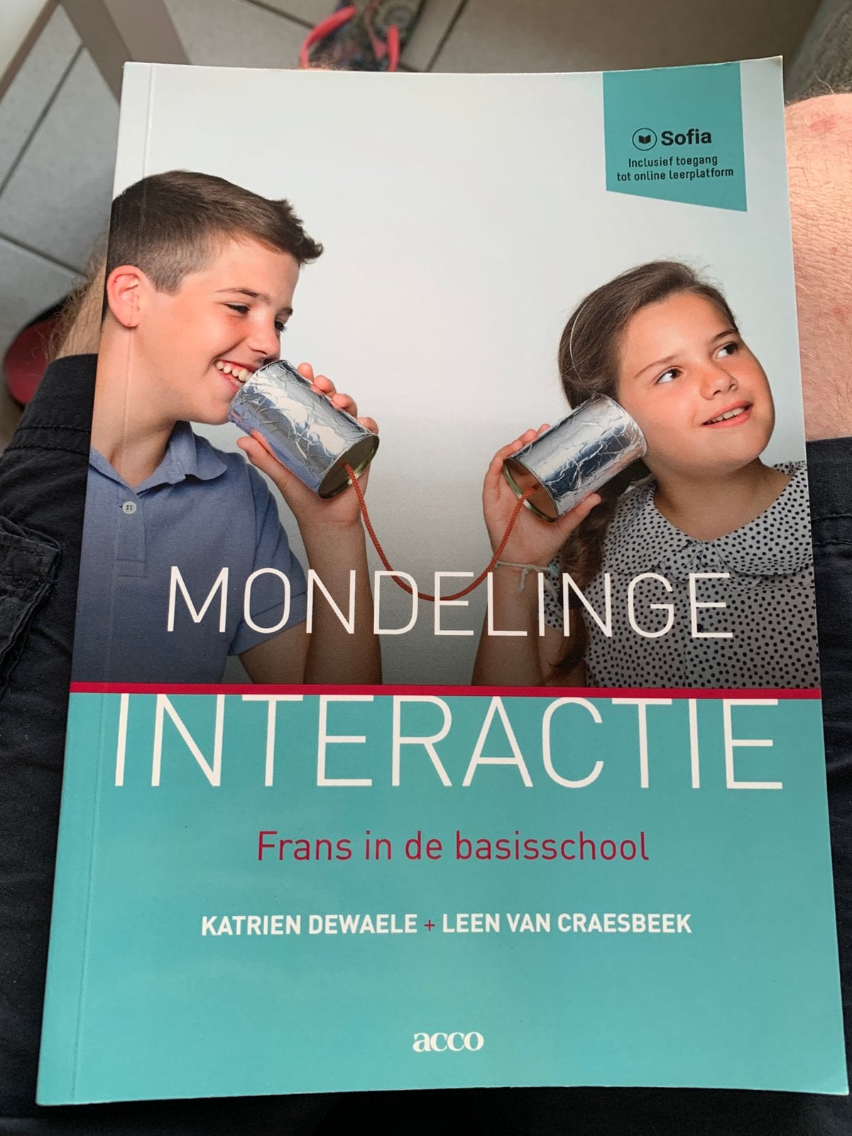 Mondelinge interactie Frans in de basisschool, Ophalen of Verzenden, Nederlands, Katrien Dewaele; Leen Van Craesbeek