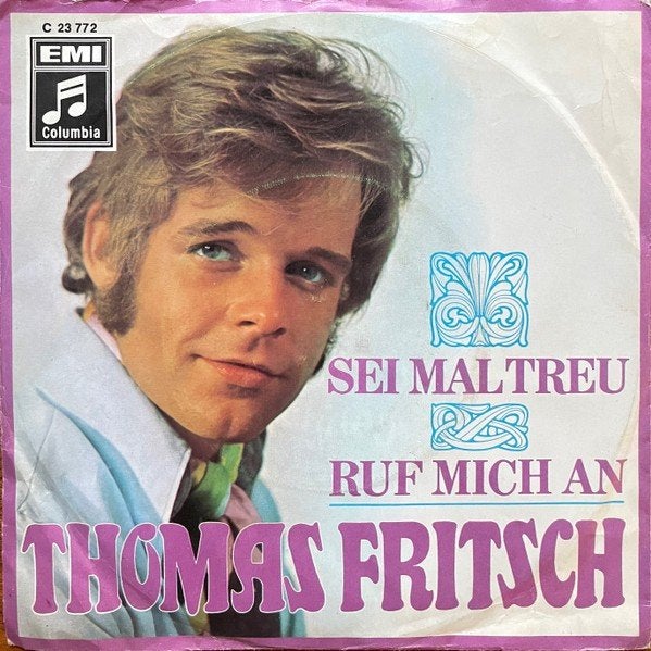 Thomas Fritsch - Sei Mal Treu   - 1968 -, Enlèvement ou Envoi, 7 inch, En néerlandais