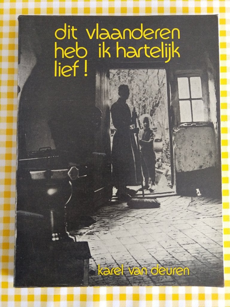 Dit Vlaanderen heb ik hartelijk lief!  -  Karel Van Deuren, Boeken, Ophalen of Verzenden, Karel Van Deuren, 20e eeuw of later