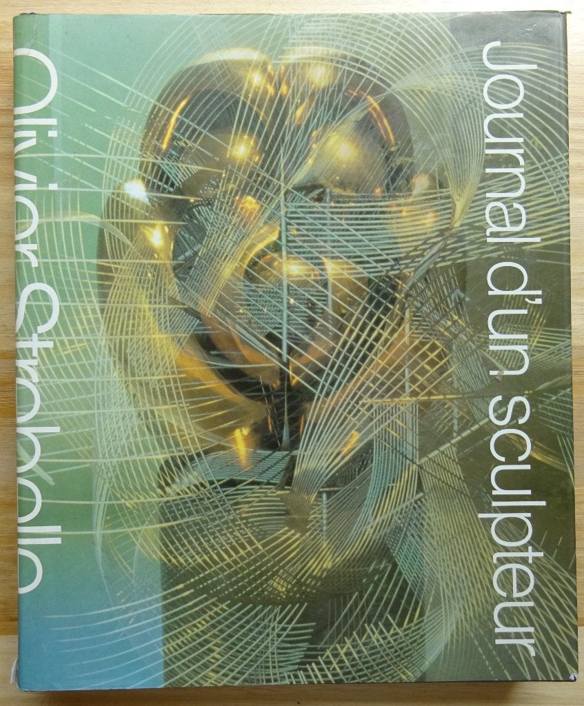 Olivier Strebelle, journal d'un sculpteur, 1985, Enlèvement ou Envoi, Diverse auteurs, Utilisé, Sculpture