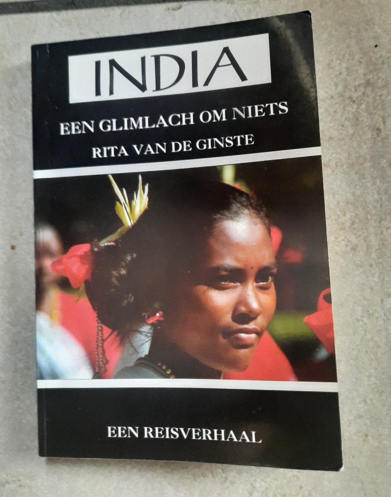 India Een glimlach om niets Rita Van De Ginste, Boeken, Ophalen of Verzenden, Gelezen, Rita Van De Ginste, Azië
