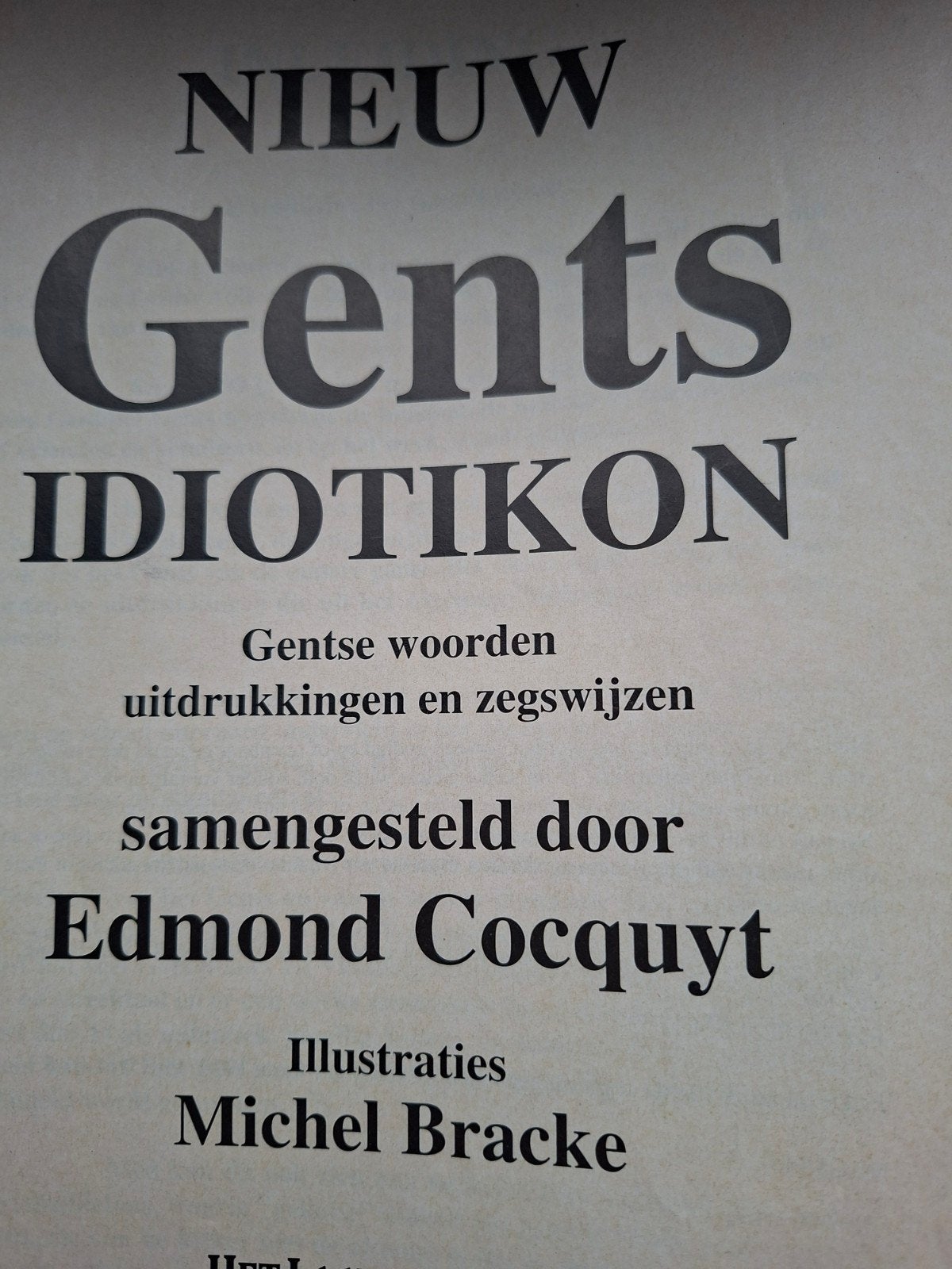 GENTSE IDIOTIKON, Enlèvement