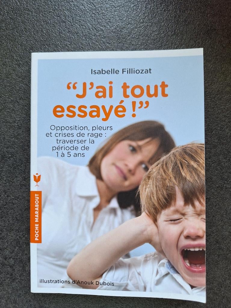 "J'ai tout essayé! " - Isabelle Filliozat, Isabelle Filliozat, Comme neuf, Psychologie du développement, Enlèvement