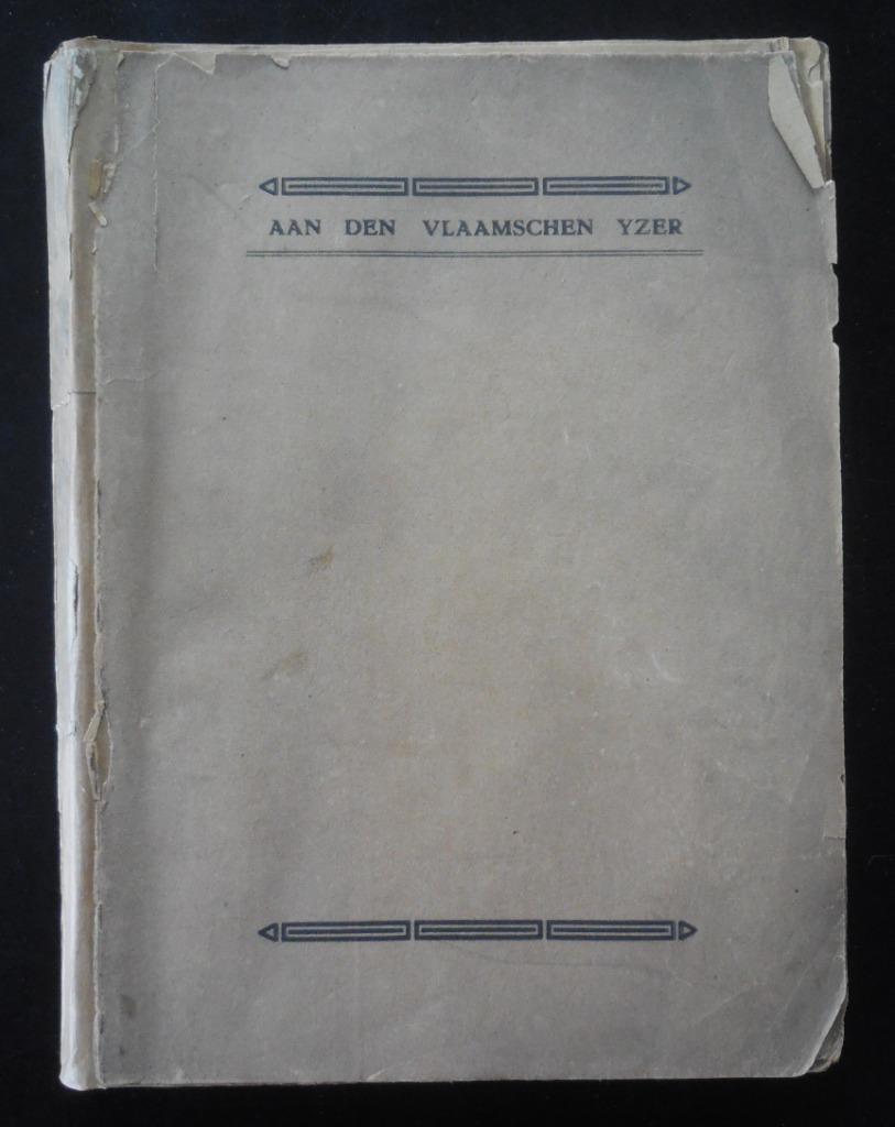 Aan den Vlaamschen Yzer - R. Sanders - 1927, Boeken, Ophalen of Verzenden, Gelezen